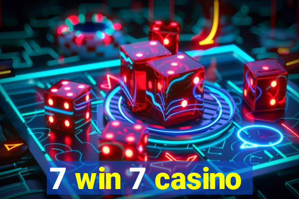 7 win 7 casino