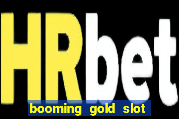 booming gold slot free play