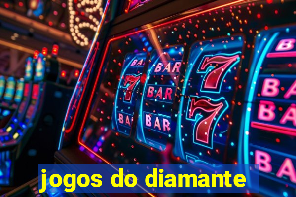 jogos do diamante