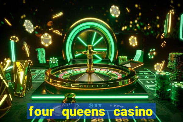 four queens casino and hotel