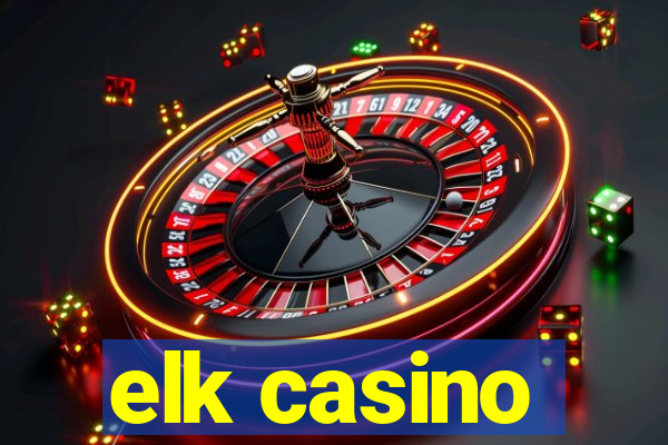 elk casino