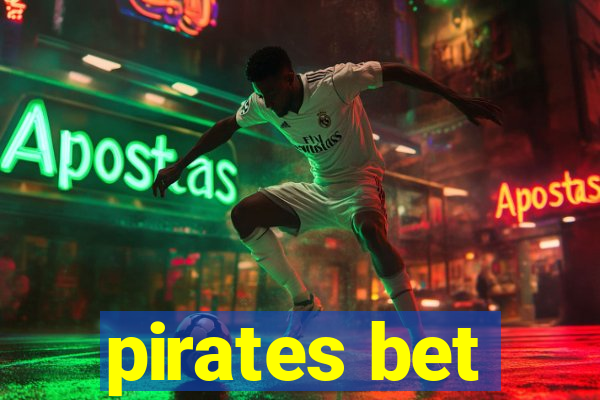 pirates bet