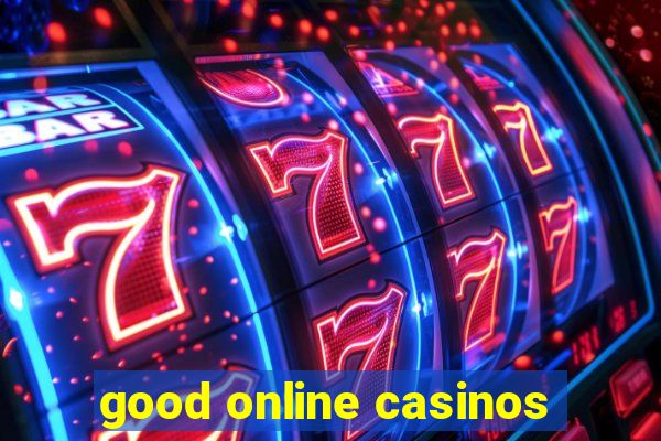 good online casinos