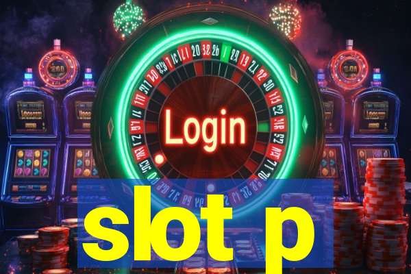 slot p