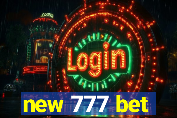 new 777 bet