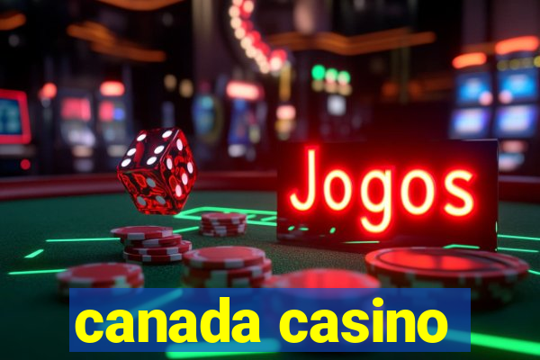 canada casino