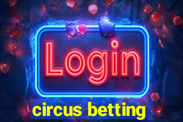 circus betting