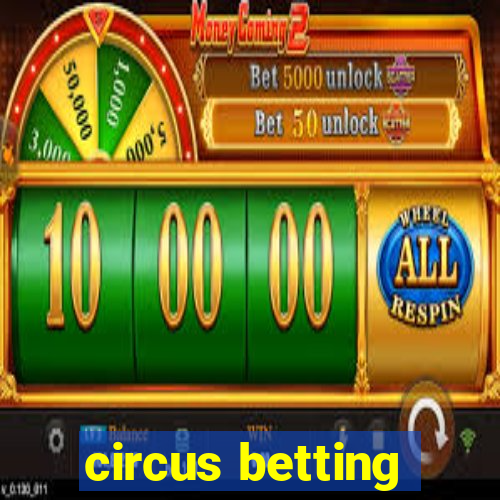 circus betting