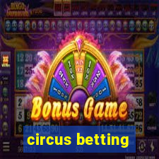 circus betting