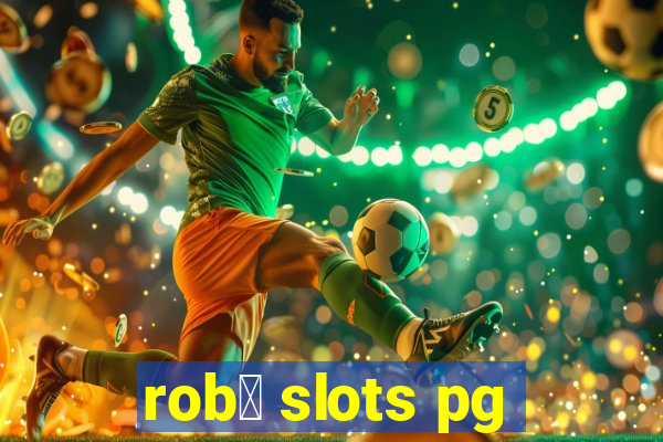 rob么 slots pg