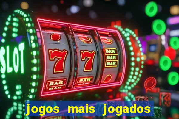 jogos mais jogados no mundo