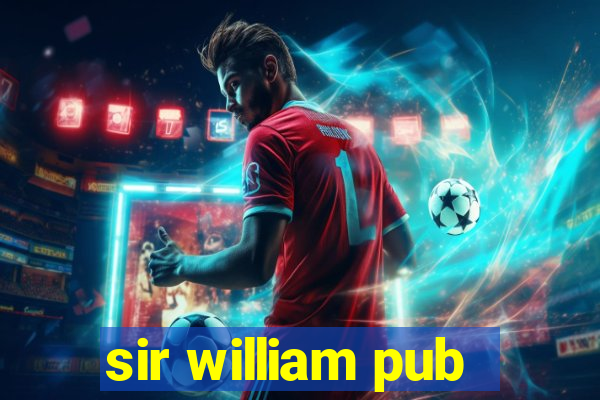 sir william pub