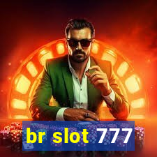 br slot 777