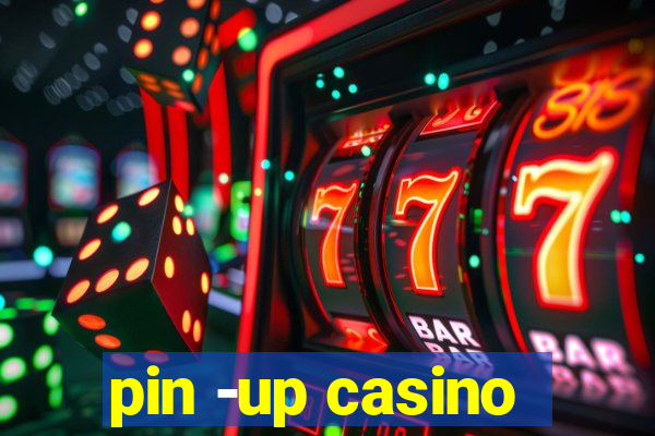 pin -up casino