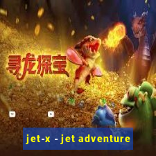 jet-x - jet adventure