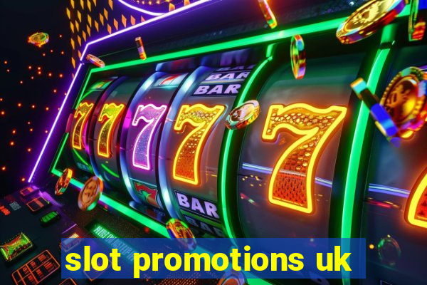 slot promotions uk