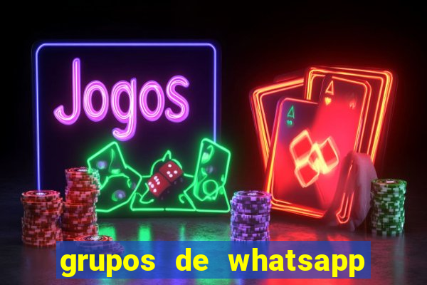 grupos de whatsapp de conteúdo adulto