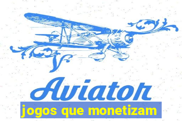 jogos que monetizam