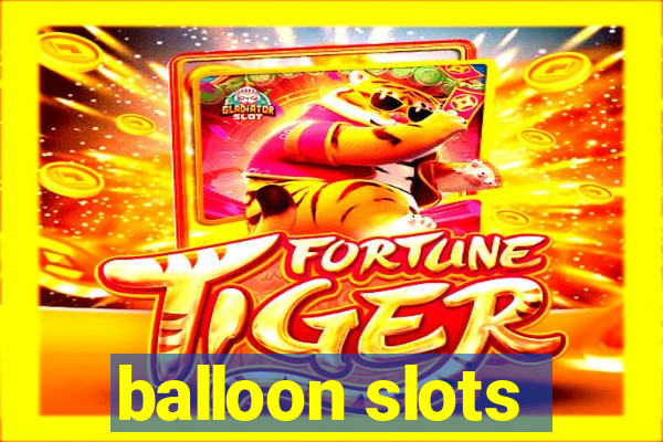 balloon slots