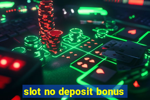 slot no deposit bonus