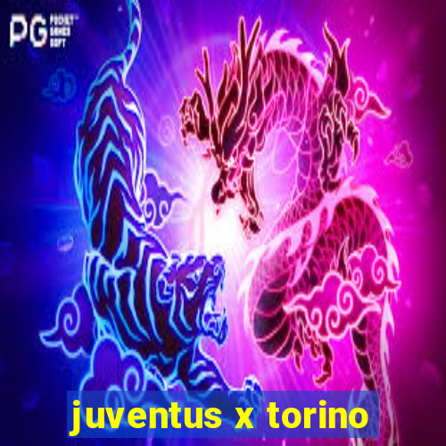 juventus x torino