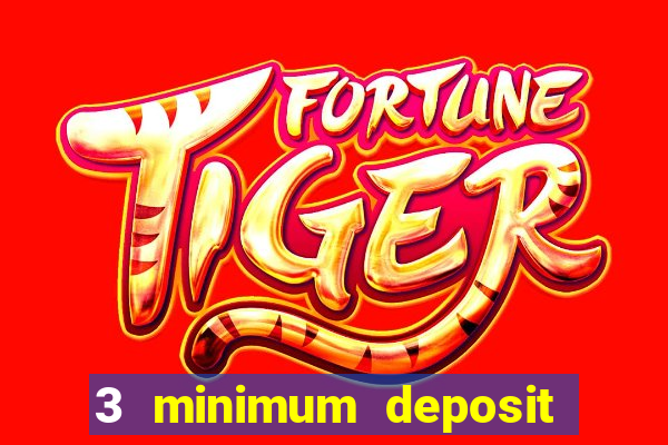 3 minimum deposit mobile casino