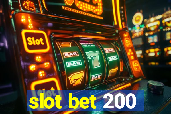 slot bet 200