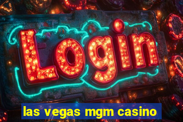 las vegas mgm casino