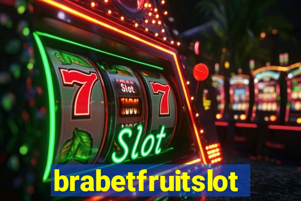 brabetfruitslot