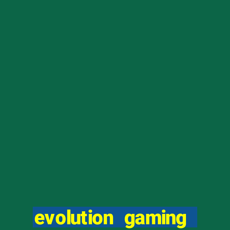 evolution gaming casino list