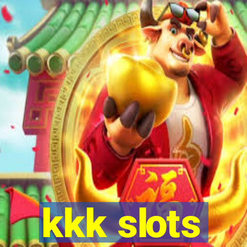 kkk slots