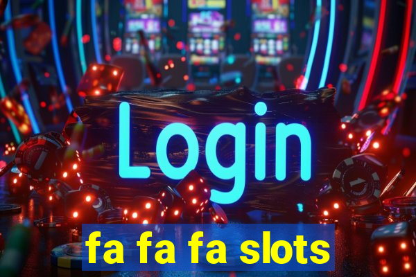 fa fa fa slots