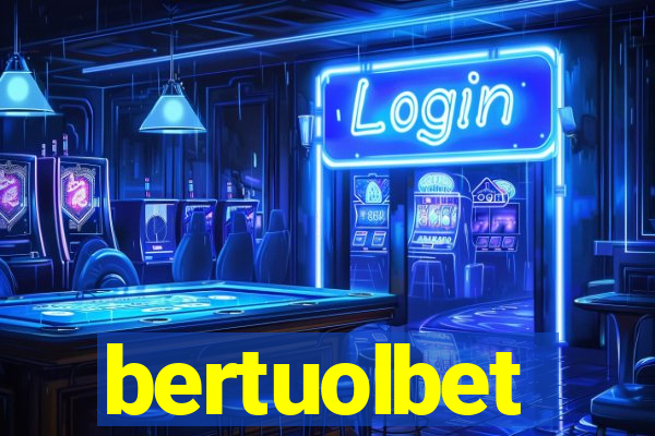 bertuolbet