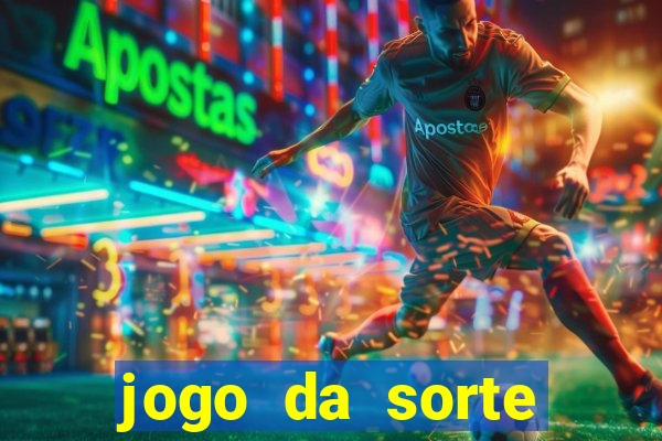 jogo da sorte esporte da sorte