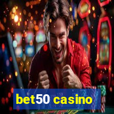 bet50 casino