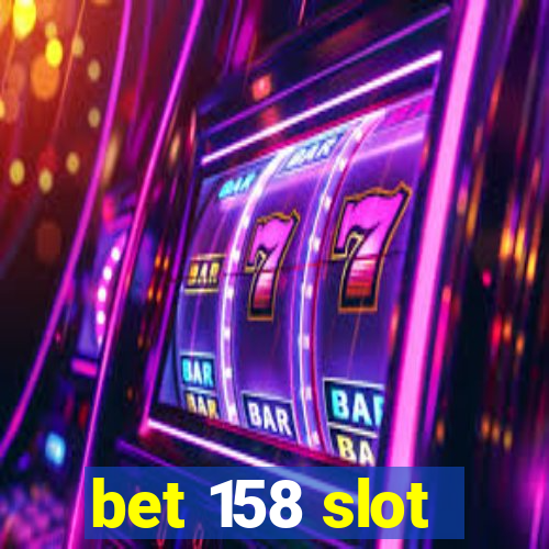 bet 158 slot