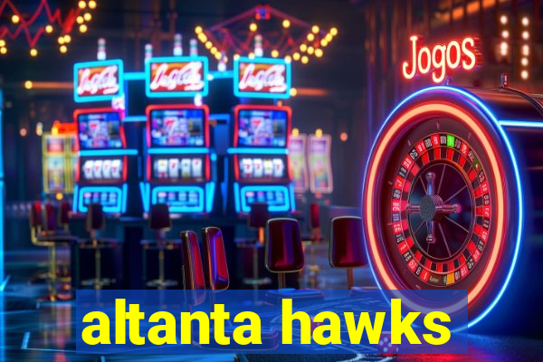 altanta hawks