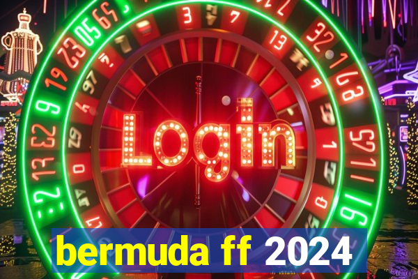 bermuda ff 2024