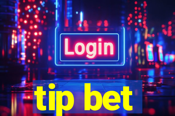 tip bet