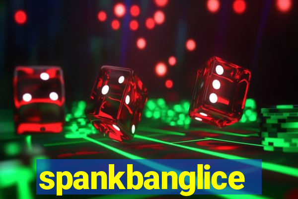 spankbanglice