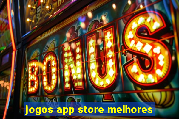 jogos app store melhores