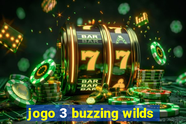 jogo 3 buzzing wilds