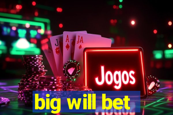 big will bet