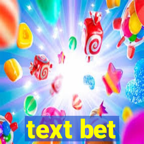 text bet