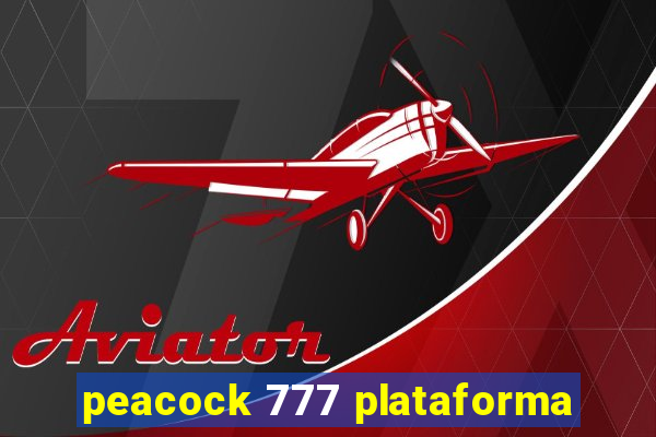 peacock 777 plataforma