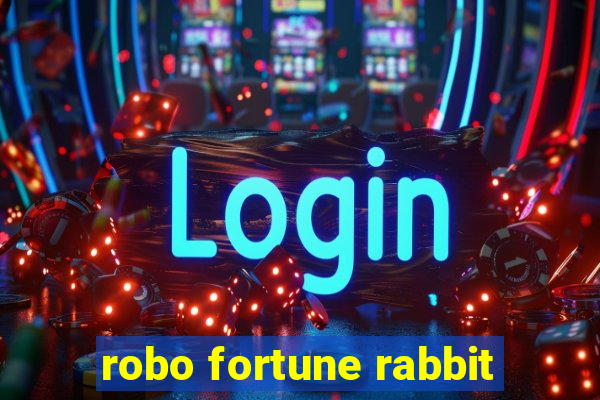 robo fortune rabbit