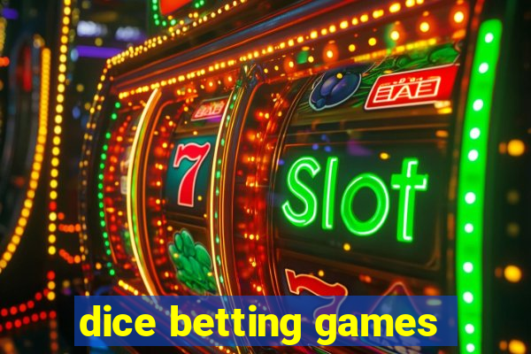 dice betting games