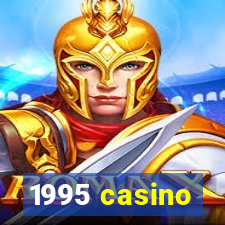 1995 casino