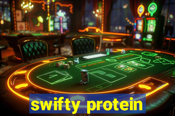 swifty protein