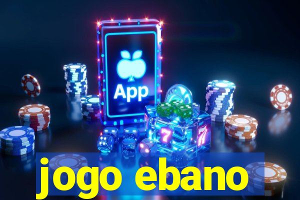 jogo ebano